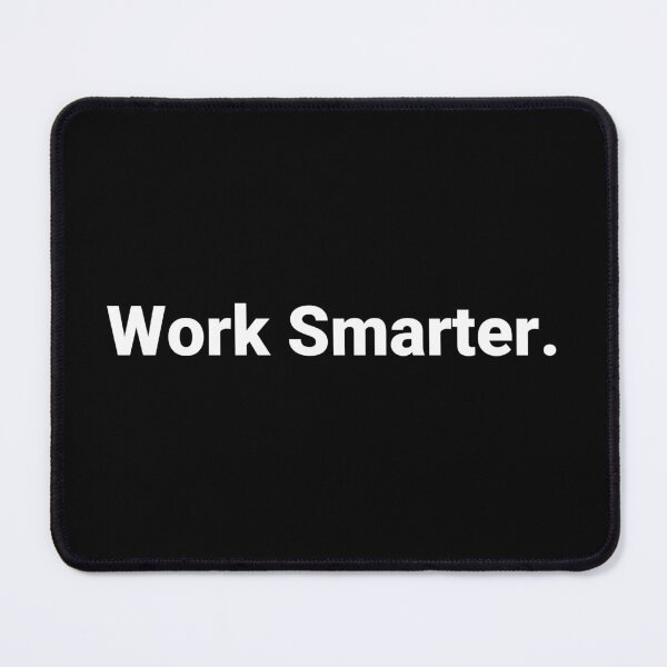 Item preview, Work Smarter. designed and sold by Text-based T-Shirts and Gifts.
