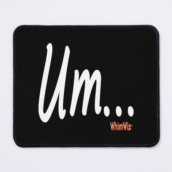Item preview, Um... designed and sold by WhimWiz.