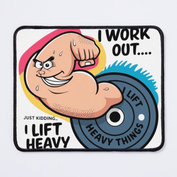 Item preview, I Lift Heavy Things (Just Kidding... I Work Out) designed and sold by zatum.