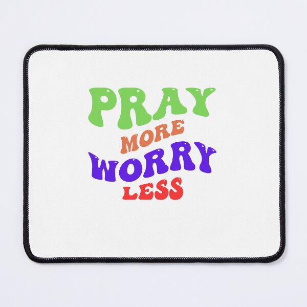Item preview, Pray more worry less designed and sold by ROOTS & SOUL.