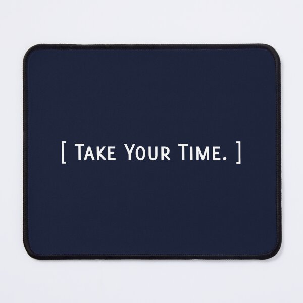 Item preview, [TAKE YOUR TIME.]., Unique designed and sold by villacreativa.