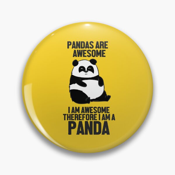 Item preview, Pandas Are Awesome I Am Awesome Therefore I Am A Panda  designed and sold by DesignDenDo ⭐⭐⭐⭐⭐.