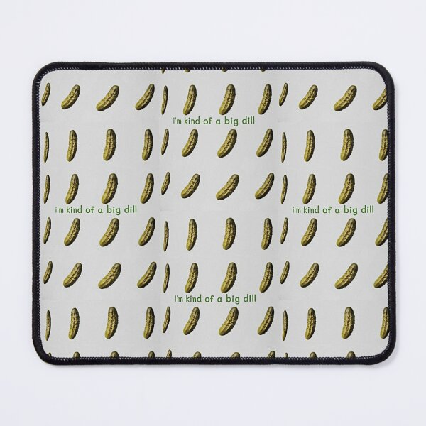 Item preview, I'm kind of a big dill designed and sold by Snatched-goods.