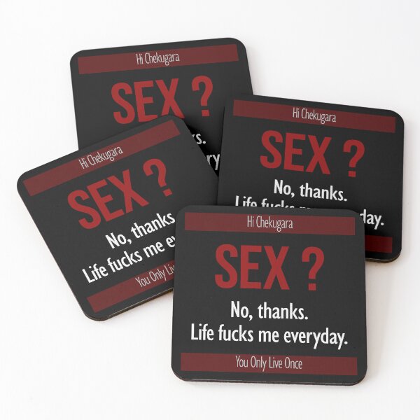 Item preview, Hi Chekugara Sex? No Thanks. Life Fucks Me Every Day designed and sold by FlyShop1.
