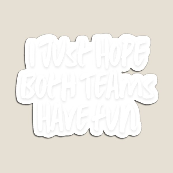 Item preview, Solo espero que ambos equipos se diviertan designed and sold by GraphxGalaxy.