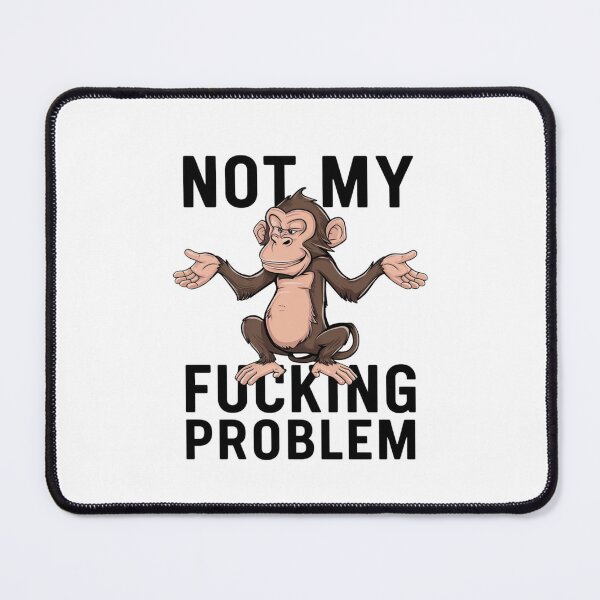 Item preview, not my fucking problem designed and sold by Mateusz Majcherek.