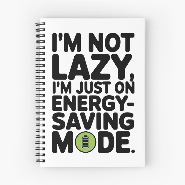 Item preview, I'M NOT LAZY, I'M JUST ON ENERGY SAVING MODE. designed and sold by PGAart.
