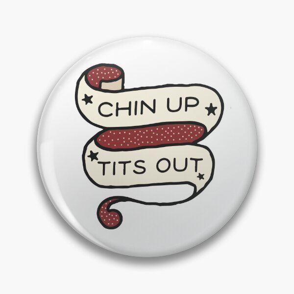Item preview, Chin up tits out designed and sold by BrownHorse90s.