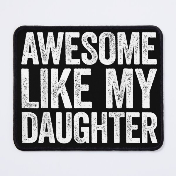 Item preview, Awesome Like My Daughter designed and sold by Phoemps.