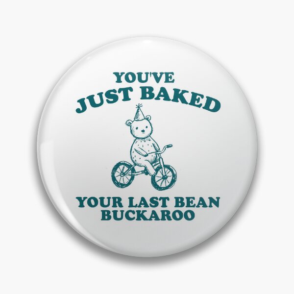 Item preview, You've Just Baked Your Last Bean Buckaroo, Vintage Drawing T Shirt, Cowboy Meme T Shirt, Sarcastic T Shirt, Unisex designed and sold by Rosqzz.