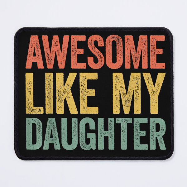 Item preview, Awesome Like My Daughter designed and sold by Phoemps.