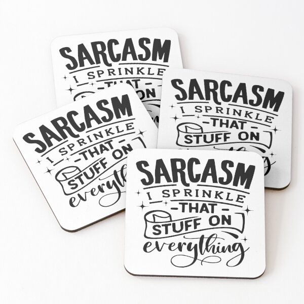 Item preview, sarcasm I sprinkle that stuff on everything designed and sold by forgedinfire75.