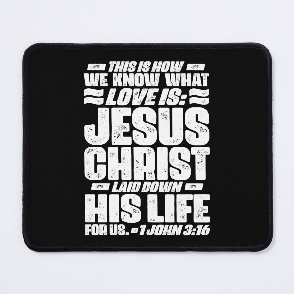 Item preview, 1 John 3:16 Jesus Christ laid down his life for us designed and sold by plushism.