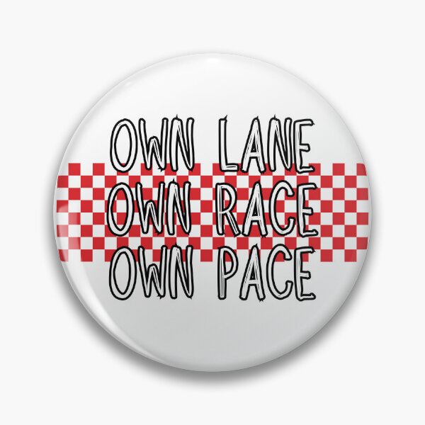 Item preview, Own Lane Own Race Own Pace designed and sold by theavgperson.