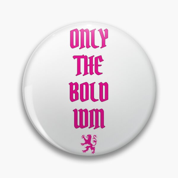 Item preview, Only The Bold Win designed and sold by theavgperson.