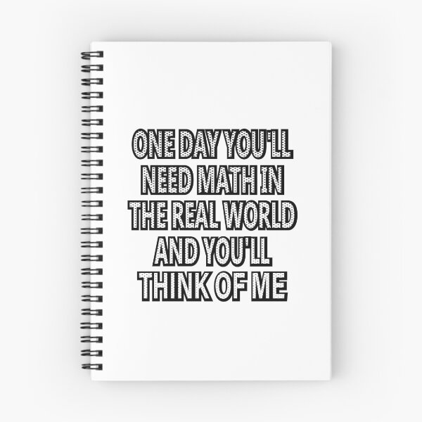 Item preview,  One Day You'll Need Math In The Real World And You'll Think Of Me designed and sold by SOUFIANE1991.