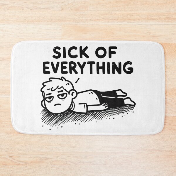 Item preview, Sick of Everything designed and sold by ZerotwoStudio.