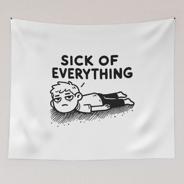 Item preview, Sick of Everything designed and sold by ZerotwoStudio.
