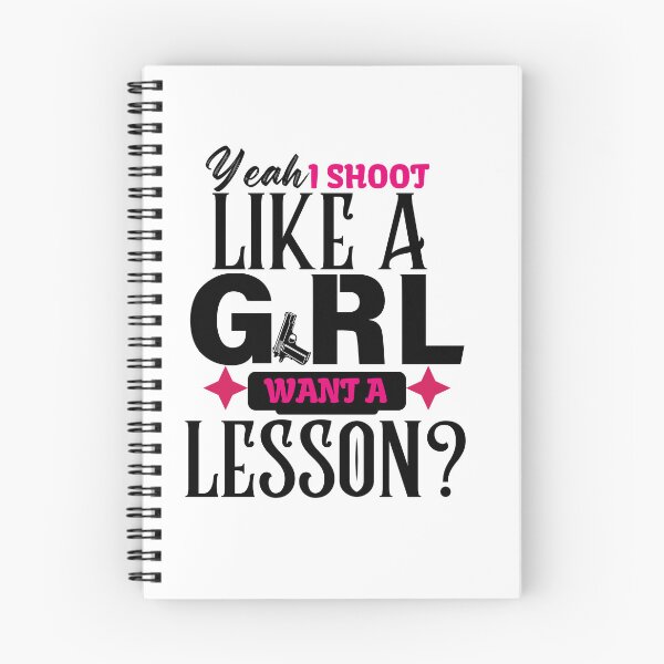 Item preview, Yeah I Shoot Like a Girl Want a Lesson designed and sold by TheWizArt.