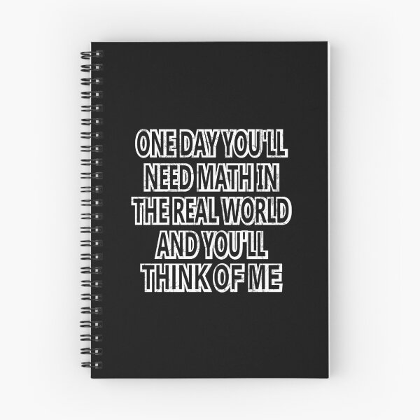 Item preview, One Day You'll Need Math In The Real World And You'll Think Of Me designed and sold by SOUFIANE1991.