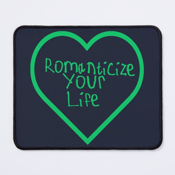 Item preview, Romanticize Your Life designed and sold by kinpirks.