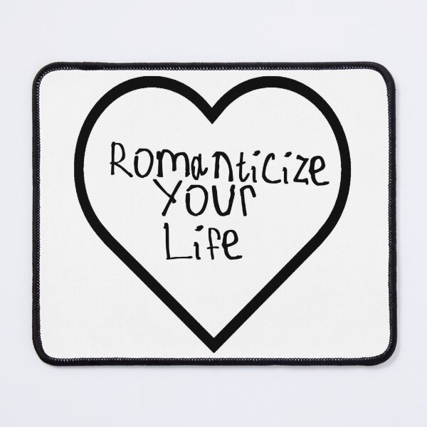 Item preview, Romanticize Your Life designed and sold by kinpirks.