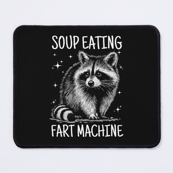 Item preview, Soup Eating Fart Machine Funny Quote designed and sold by ManiaGrania.