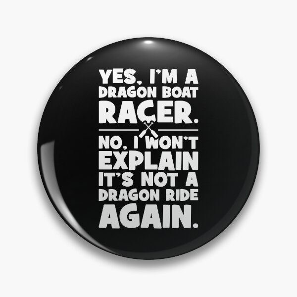 Item preview, Yes, I’m a Dragon Boat Racer - Funny Dragon Boat Racing designed and sold by chantastical.