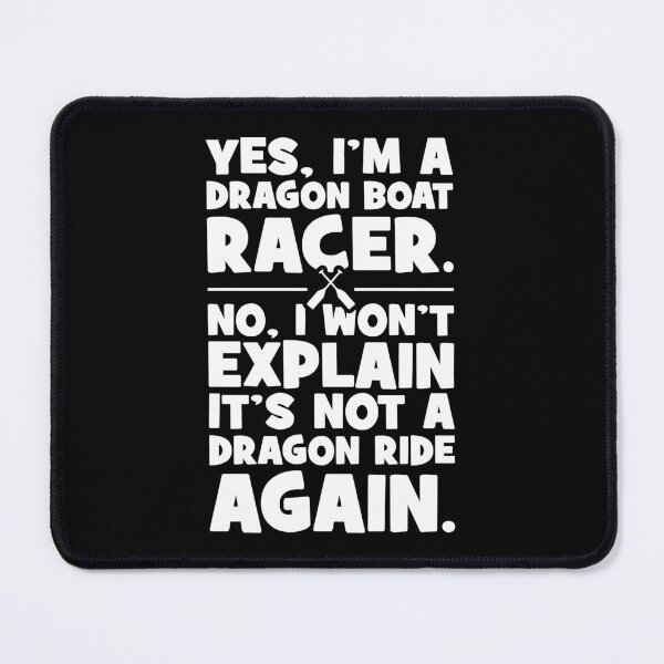 Item preview, Yes, I’m a Dragon Boat Racer - Funny Dragon Boat Racing designed and sold by chantastical.
