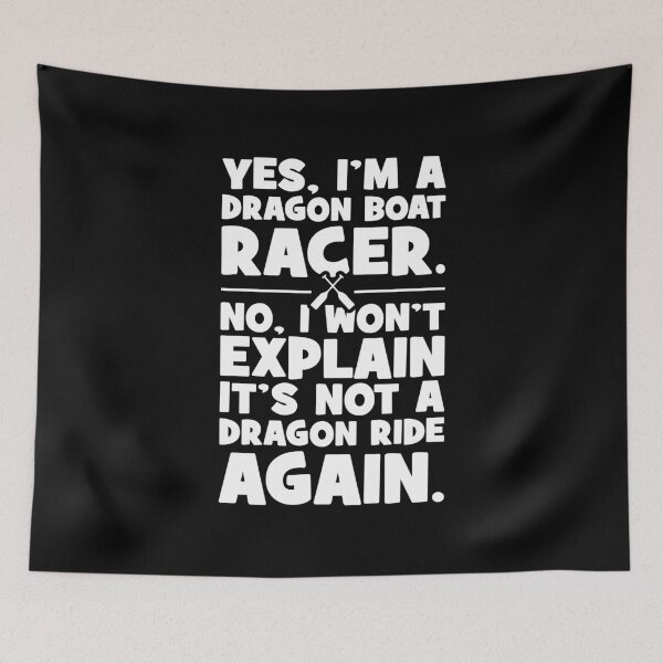 Item preview, Yes, I’m a Dragon Boat Racer - Funny Dragon Boat Racing designed and sold by chantastical.