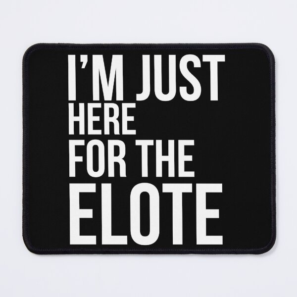 Item preview, Elote for Grilled Corn Fans. Mexico Maize Fans designed and sold by AdiApparel.