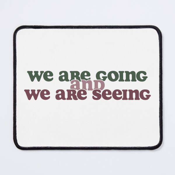 Item preview, We are going and we are seeing designed and sold by QuidNimbus.