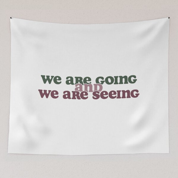 Item preview, We are going and we are seeing designed and sold by QuidNimbus.