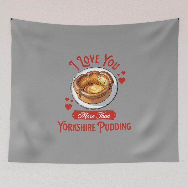 Item preview, I Love You More Than Yorkshire Pudding designed and sold by MGRcompany.