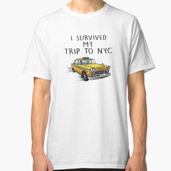 I Survived My Trip To NYC Classic T-Shirt