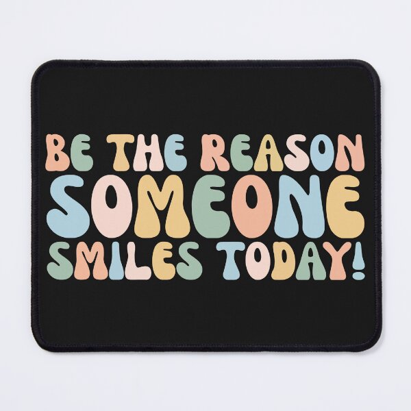 Item preview, Be The Reason Someone Smiles Today , Inspirational , Positive Quotes , Motivational , Love Yourself , For Her designed and sold by zizo37.