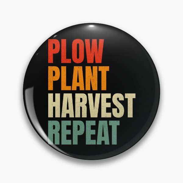 Item preview, Plow Plant Harvest Repeat Farming designed and sold by PrintCrafting.
