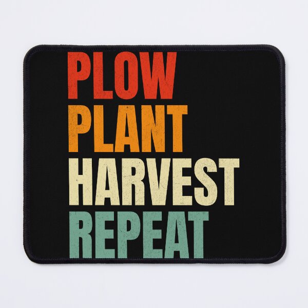 Item preview, Plow Plant Harvest Repeat Farming designed and sold by PrintCrafting.