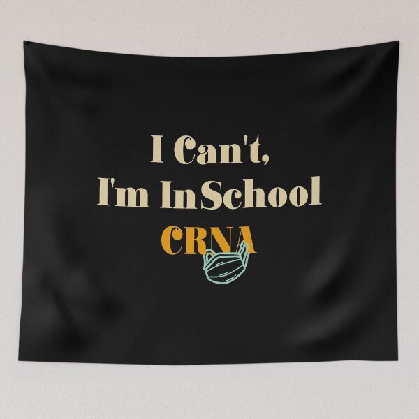 Item preview, I Can't, I'm In Crna School designed and sold by MrMedy.