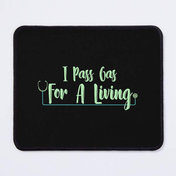 Item preview, I Pass Gas For A Living designed and sold by MrMedy.