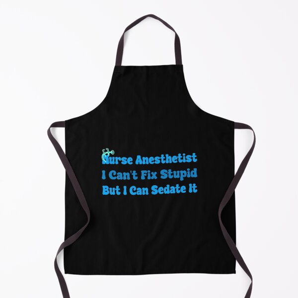 Item preview, Nurse Anesthetist I Can't Fix Stupid But I Can Sedate It designed and sold by MrMedy.