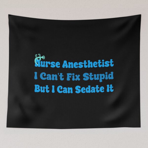 Item preview, Nurse Anesthetist I Can't Fix Stupid But I Can Sedate It designed and sold by MrMedy.