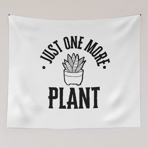 Item preview, Just One More Plant designed and sold by TalitaArte.