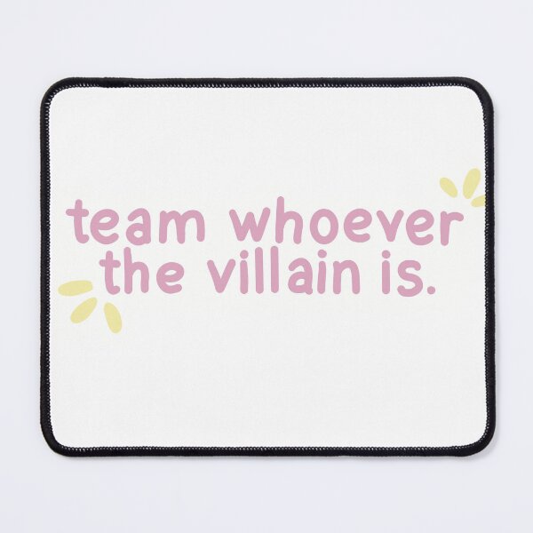 Item preview, Team whoever the villain is designed and sold by Booknerd246.