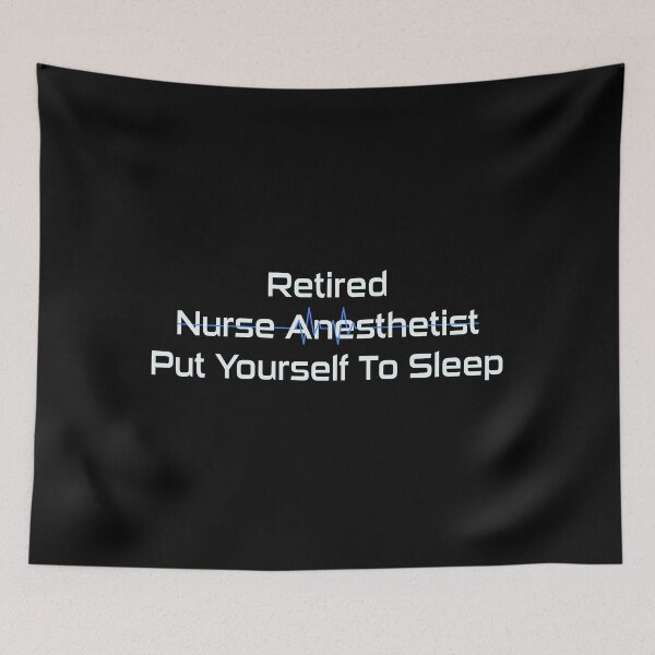 Item preview, Retired Nurse Anesthetist Put Yourself To Sleep designed and sold by MrMedy.