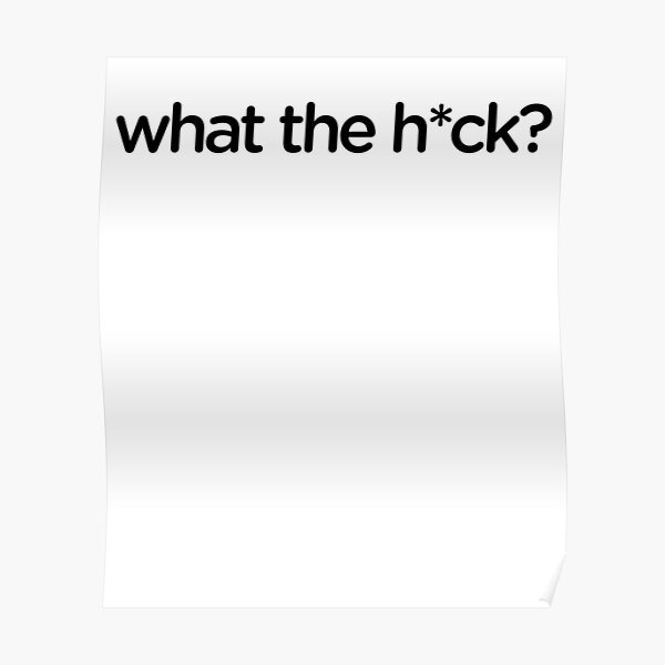 What The Heck Meme