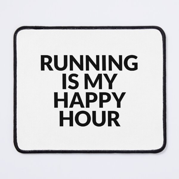 Item preview, Running Is My Happy Hour designed and sold by Inspirationmotivation.