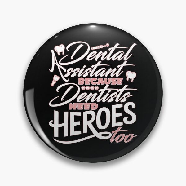 Item preview, Funny Dental Assistant Because Dentists Need Heroes Too designed and sold by 07Art.