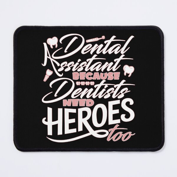 Item preview, Funny Dental Assistant Because Dentists Need Heroes Too designed and sold by 07Art.