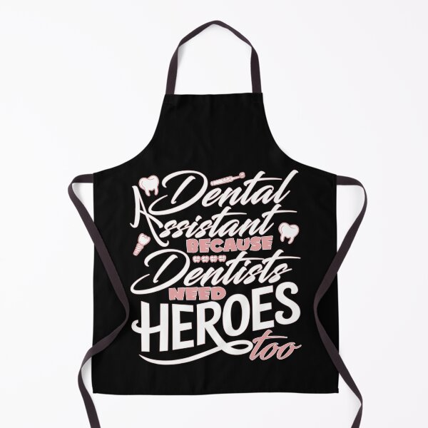 Item preview, Funny Dental Assistant Because Dentists Need Heroes Too designed and sold by 07Art.
